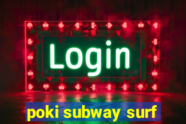 poki subway surf